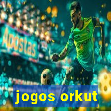 jogos orkut